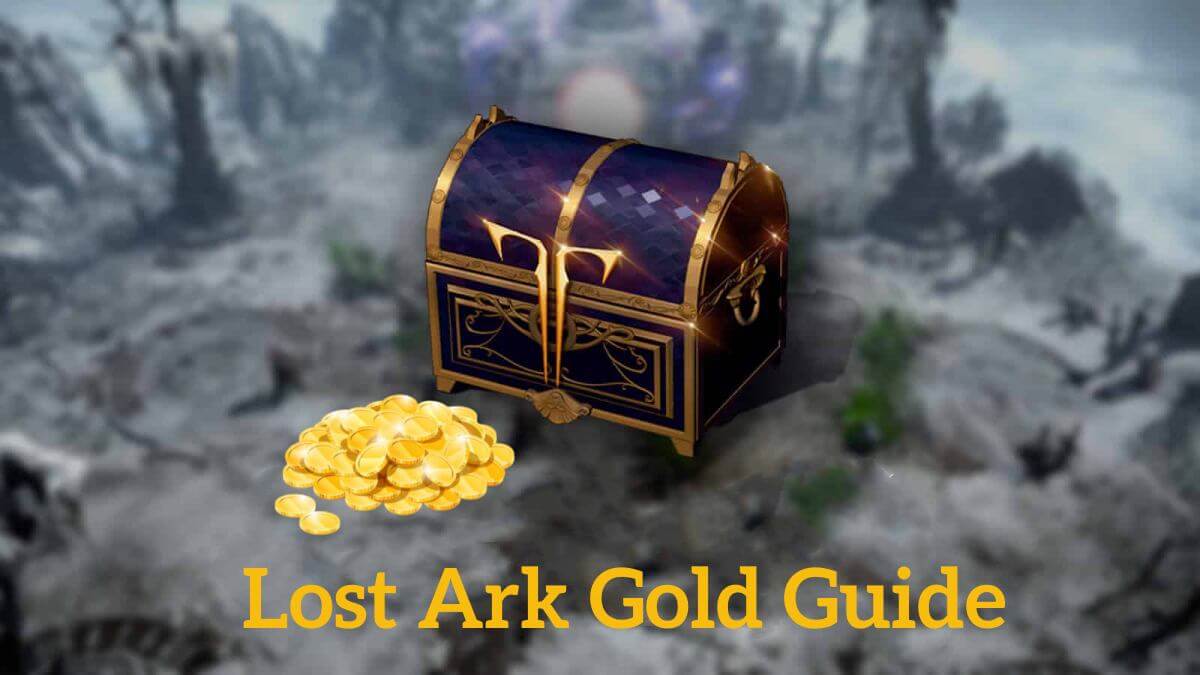 Lost Ark Gold Guide